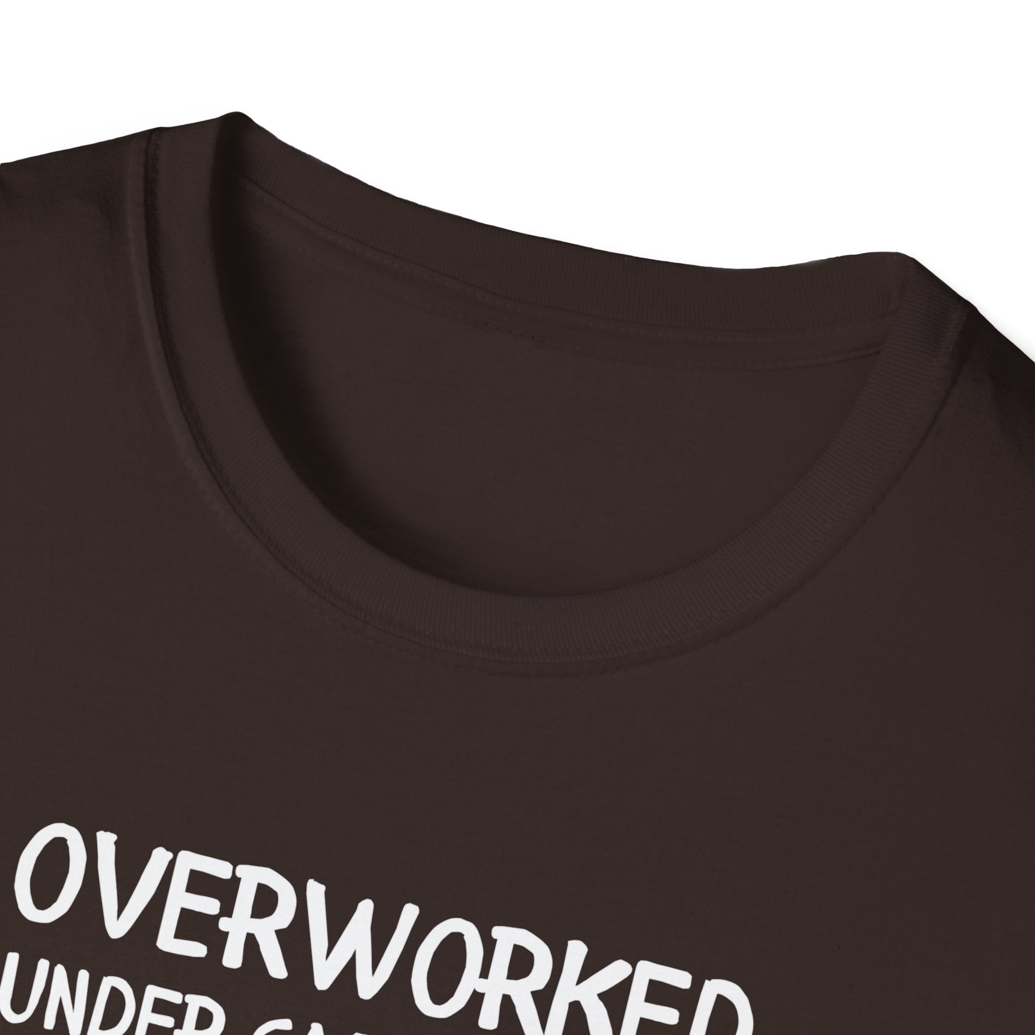 Overworked Under Caffeinated T-Shirt