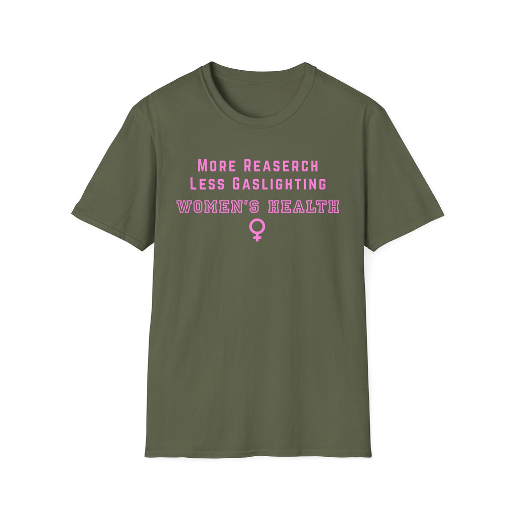 More Research Less Gaslighting Women's Health T-Shirt