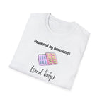 Powered by Hormones (Send Help) T-Shirt