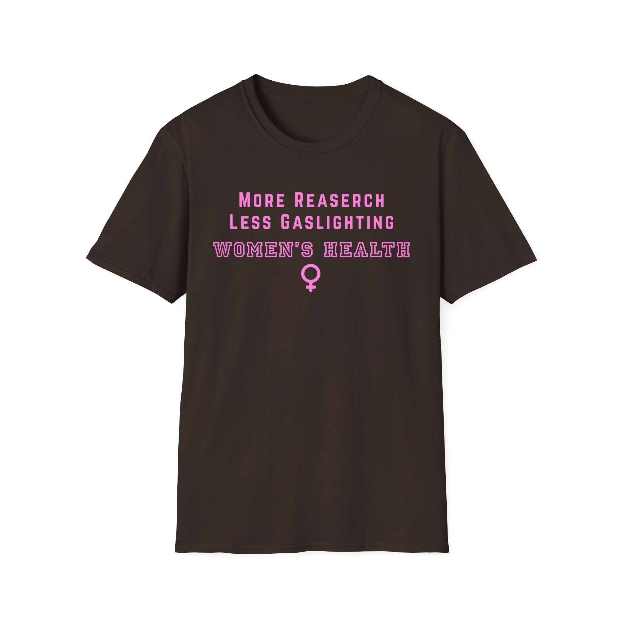 More Research Less Gaslighting Women's Health T-Shirt