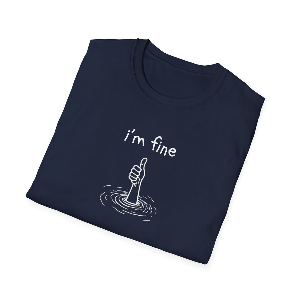 I'm Fine T-Shirt