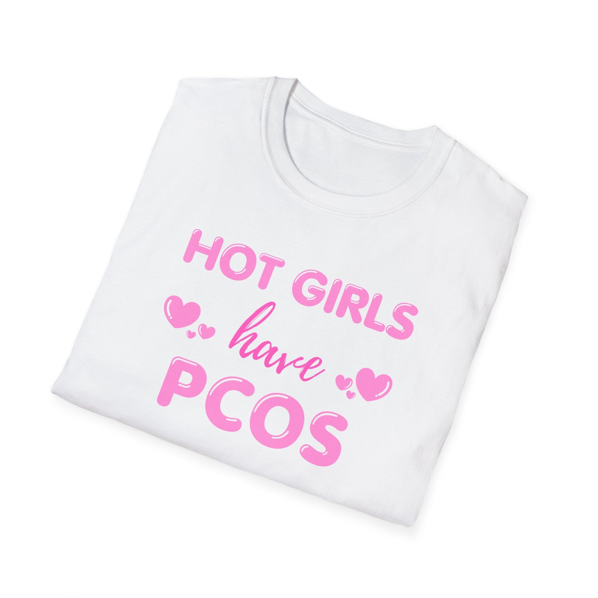 Hot Girls have PCOS T-Shirt
