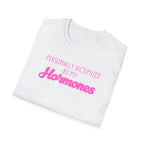 Personally Victimized by my Hormones T-Shirt