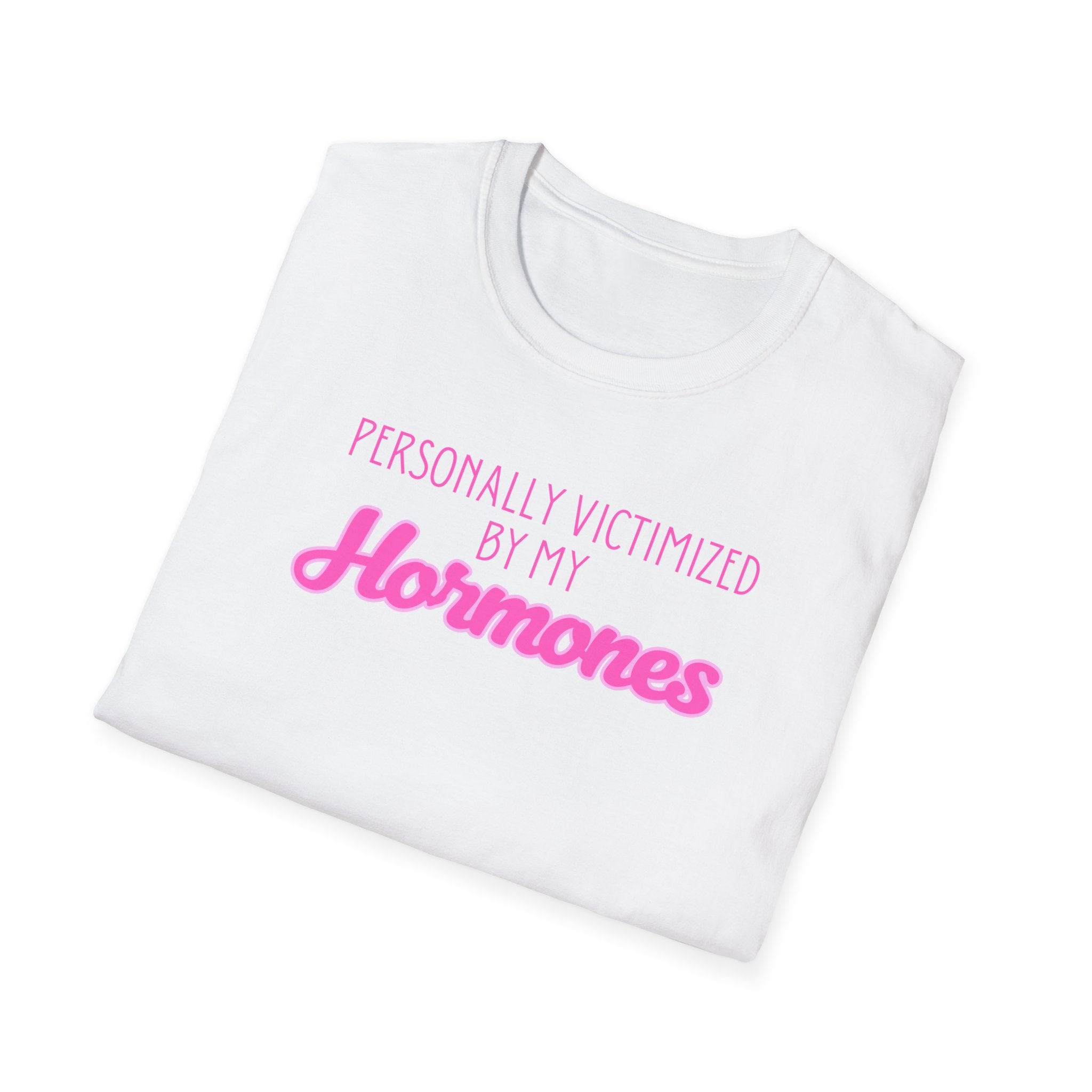 Personally Victimized by my Hormones T-Shirt
