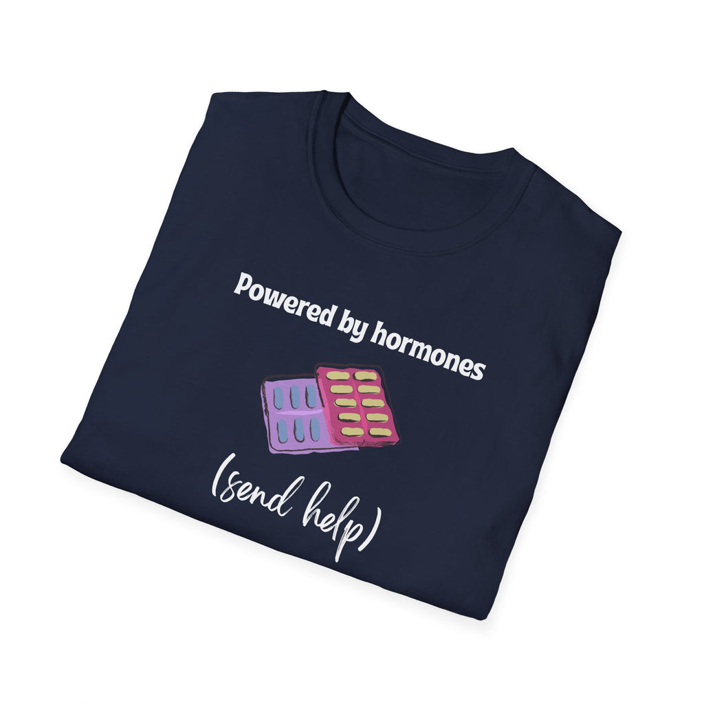 Powered by Hormones (Send Help) T-Shirt