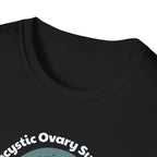 Polycystic Ovary Syndrome - Awareness T-Shirt