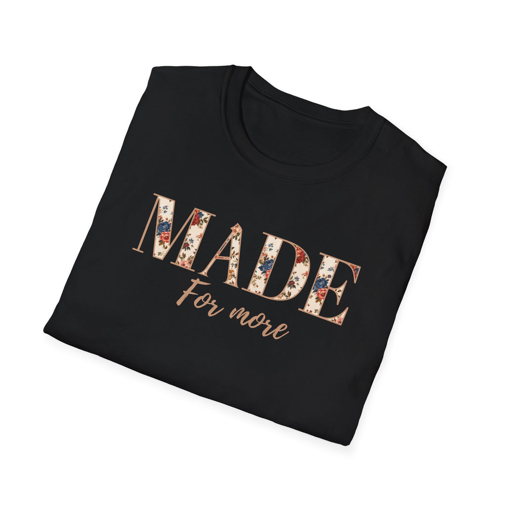Made For More T-Shirt
