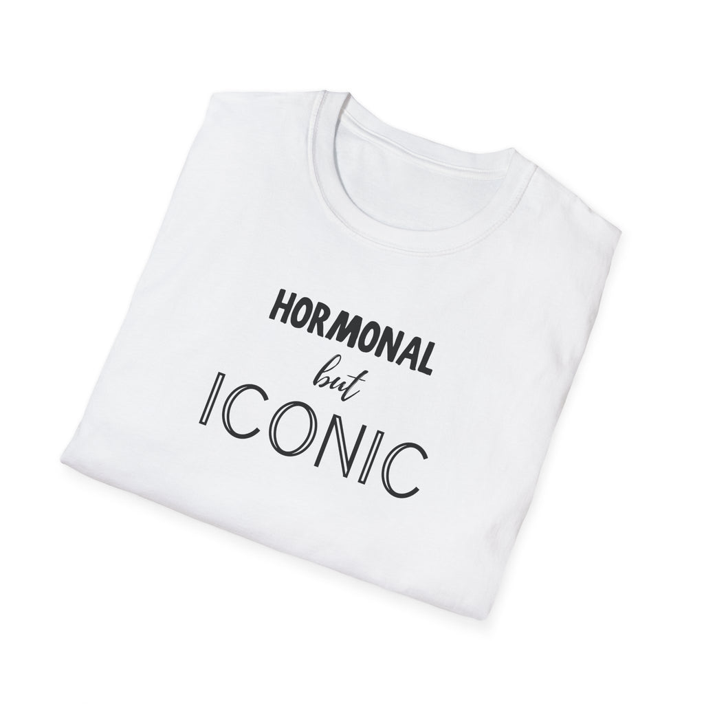 Hormonal But Iconic T-Shirt