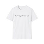 Mentally Stable-ish T-Shirt