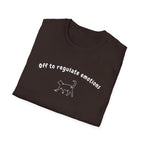 Off To Regulate Emotions T-Shirt