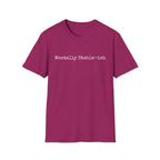 Mentally Stable-ish T-Shirt