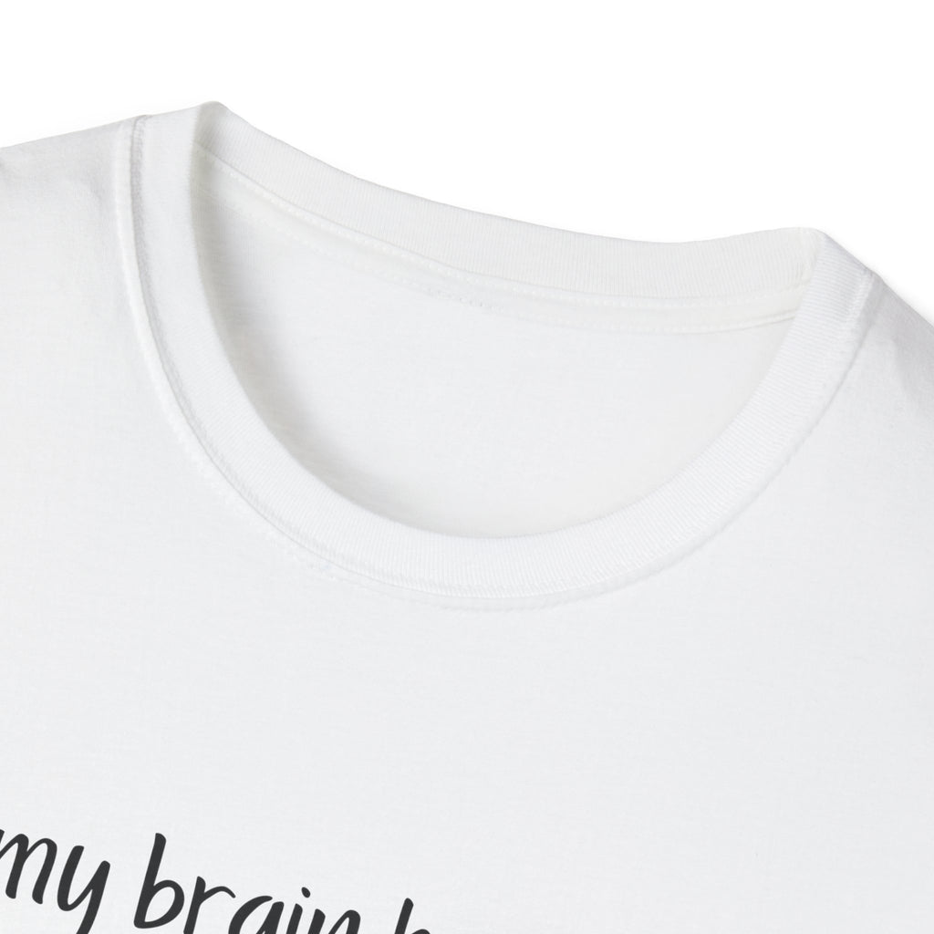 My Brain Has Too Many Tabs Open T-Shirt