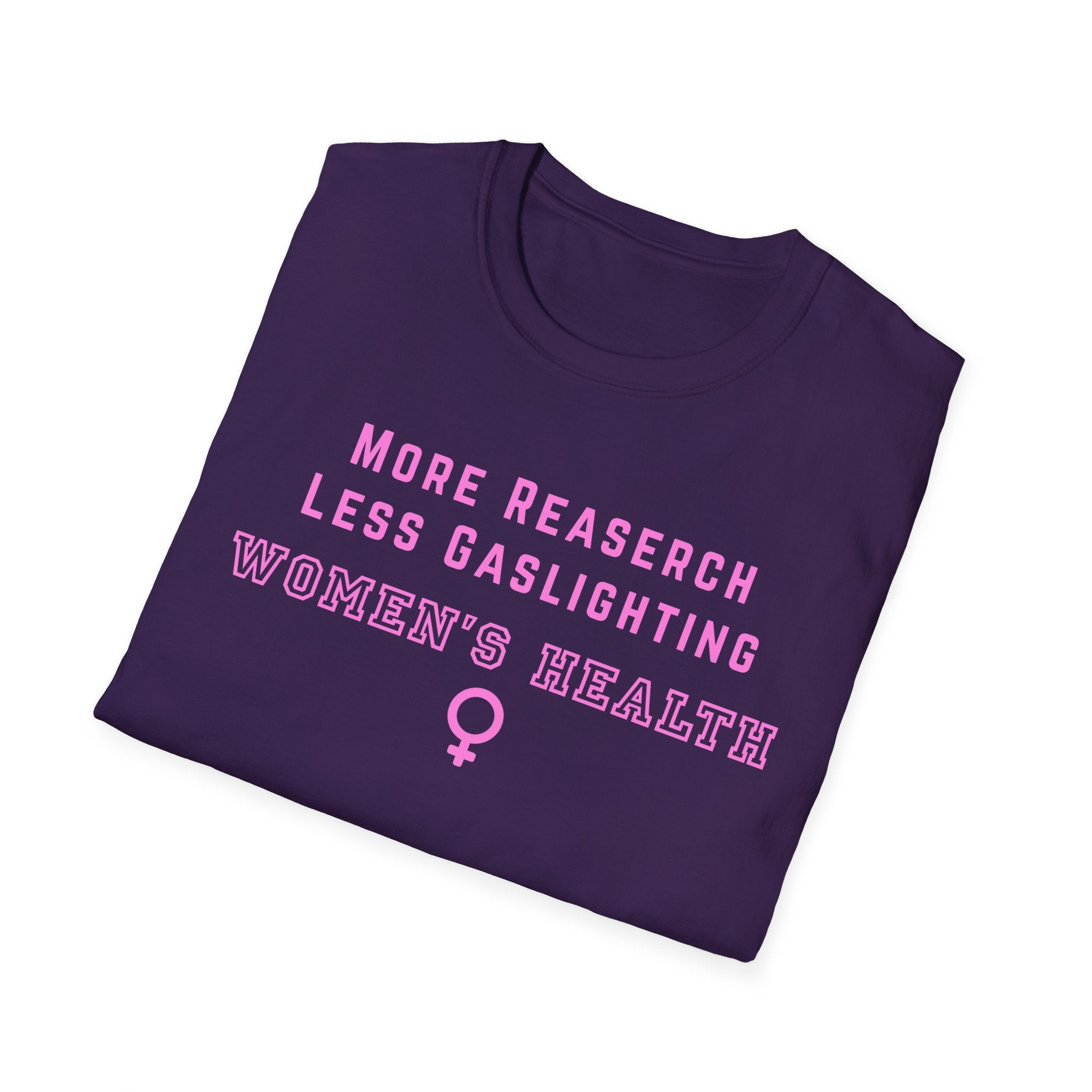 More Research Less Gaslighting Women's Health T-Shirt