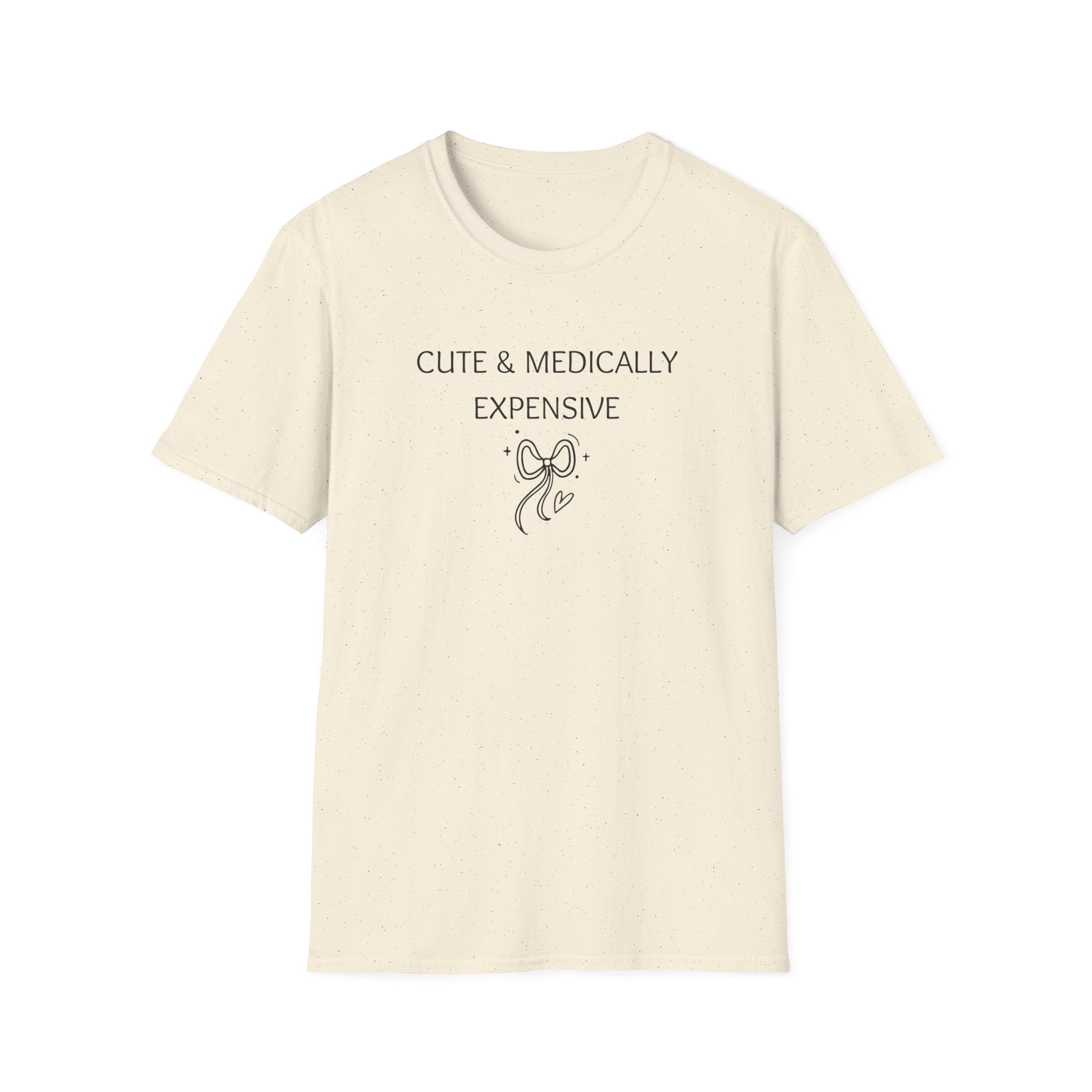 Cute & Medically Expensive T-Shirt