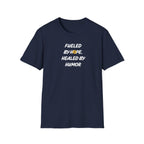 Fueled by Hope Healed By Humor T-Shirt