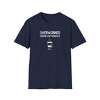 Overworked Under Caffeinated T-Shirt