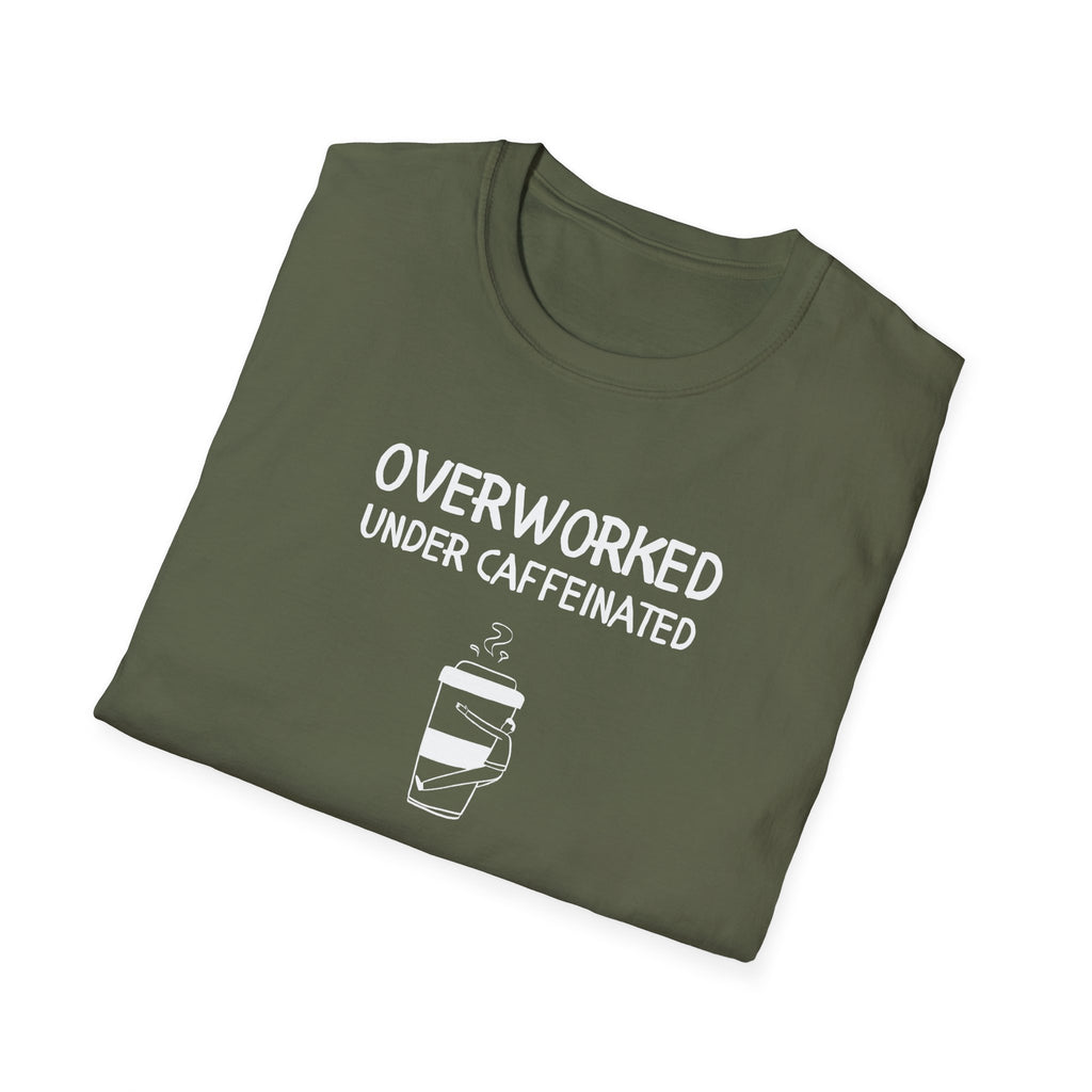 Overworked Under Caffeinated T-Shirt