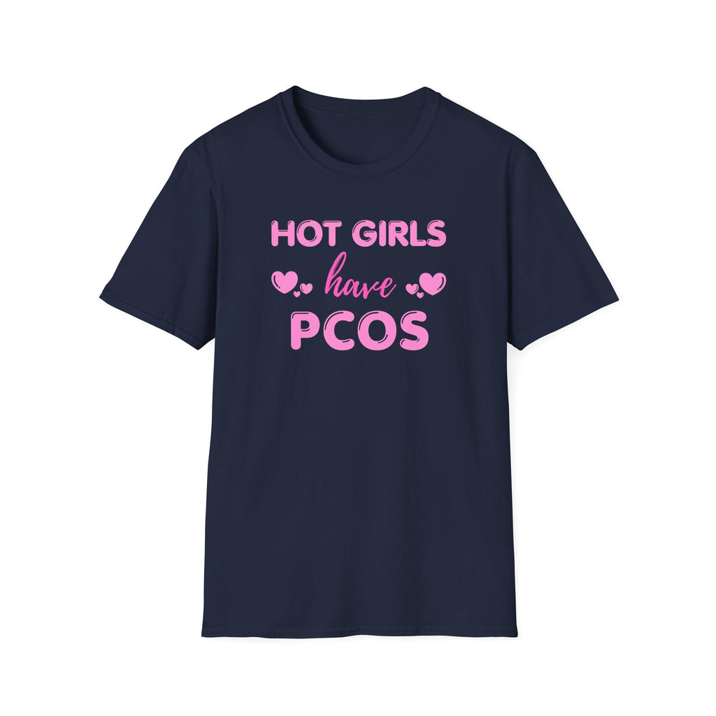 Hot Girls have PCOS T-Shirt
