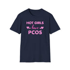 Hot Girls have PCOS T-Shirt