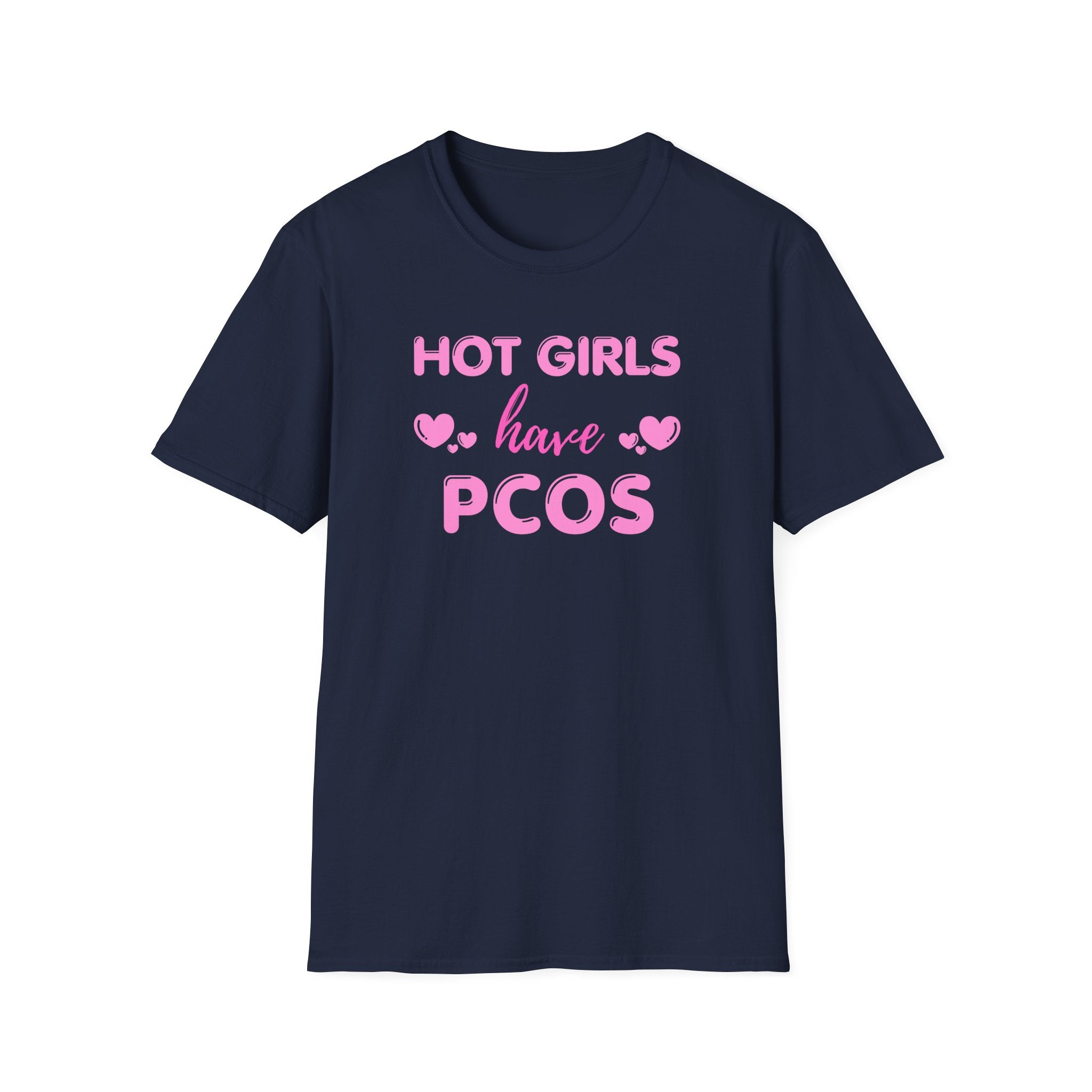 Hot Girls have PCOS T-Shirt