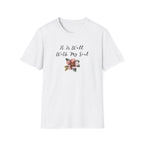 It is Well with My Soul T-Shirt