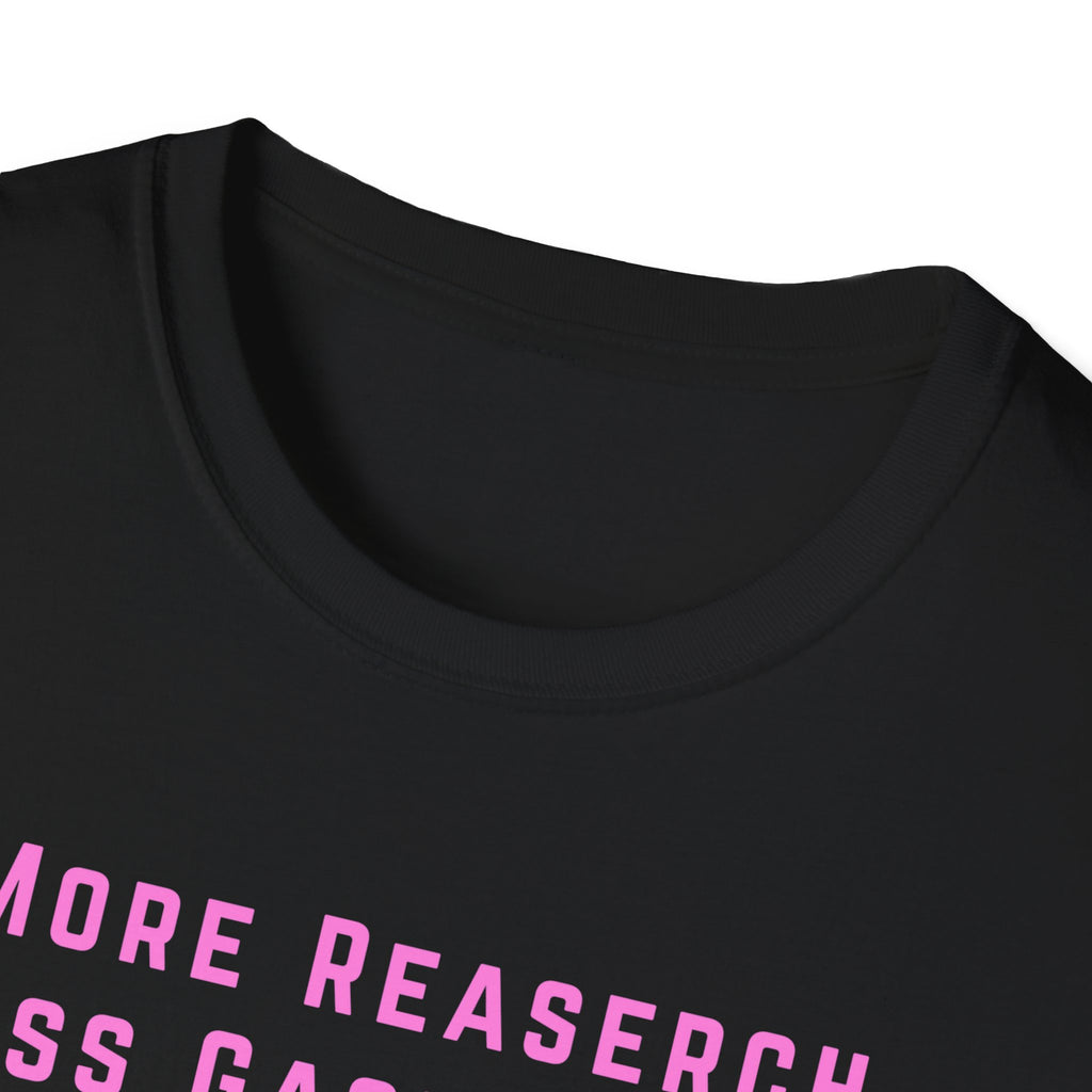 More Research Less Gaslighting Women's Health T-Shirt