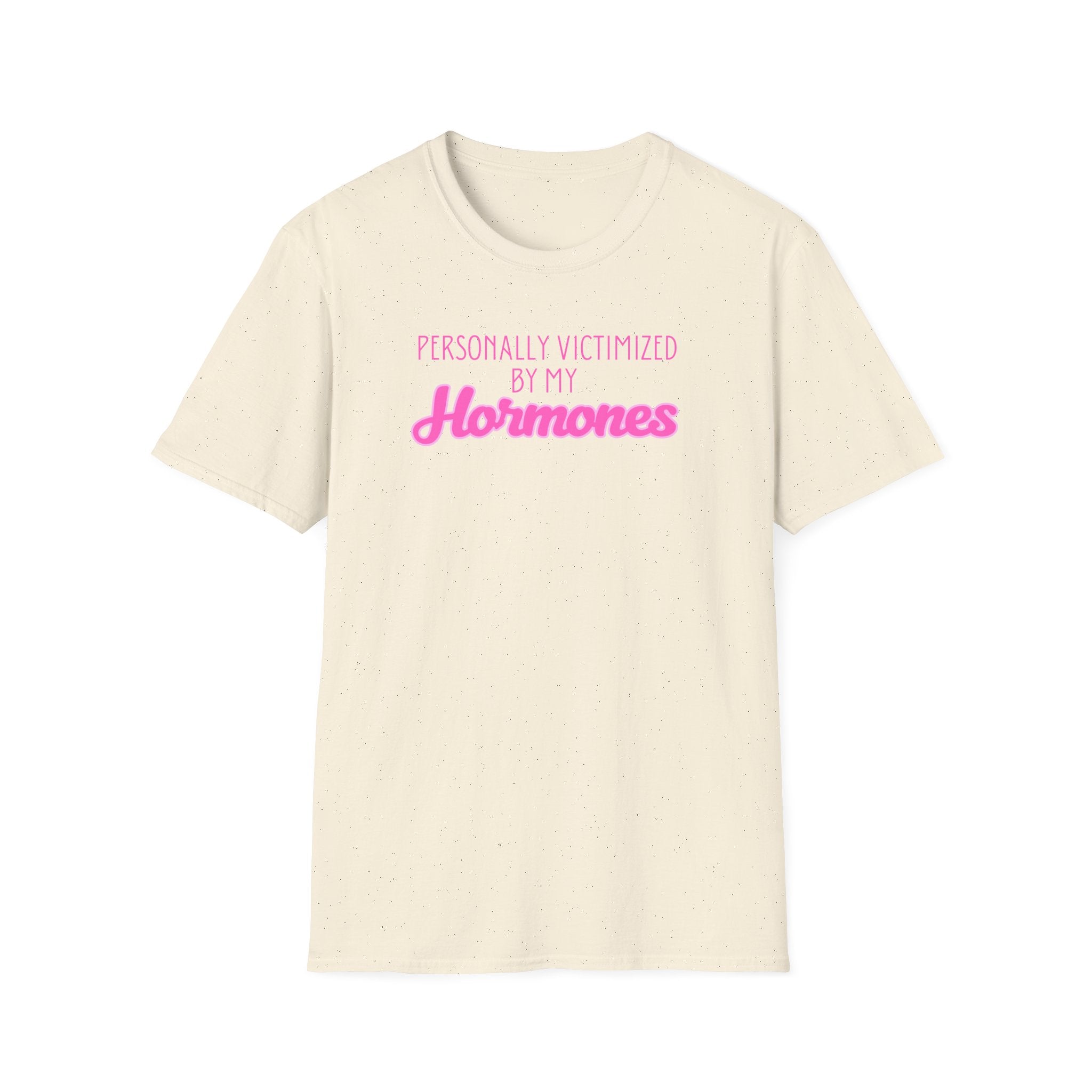 Personally Victimized by my Hormones T-Shirt