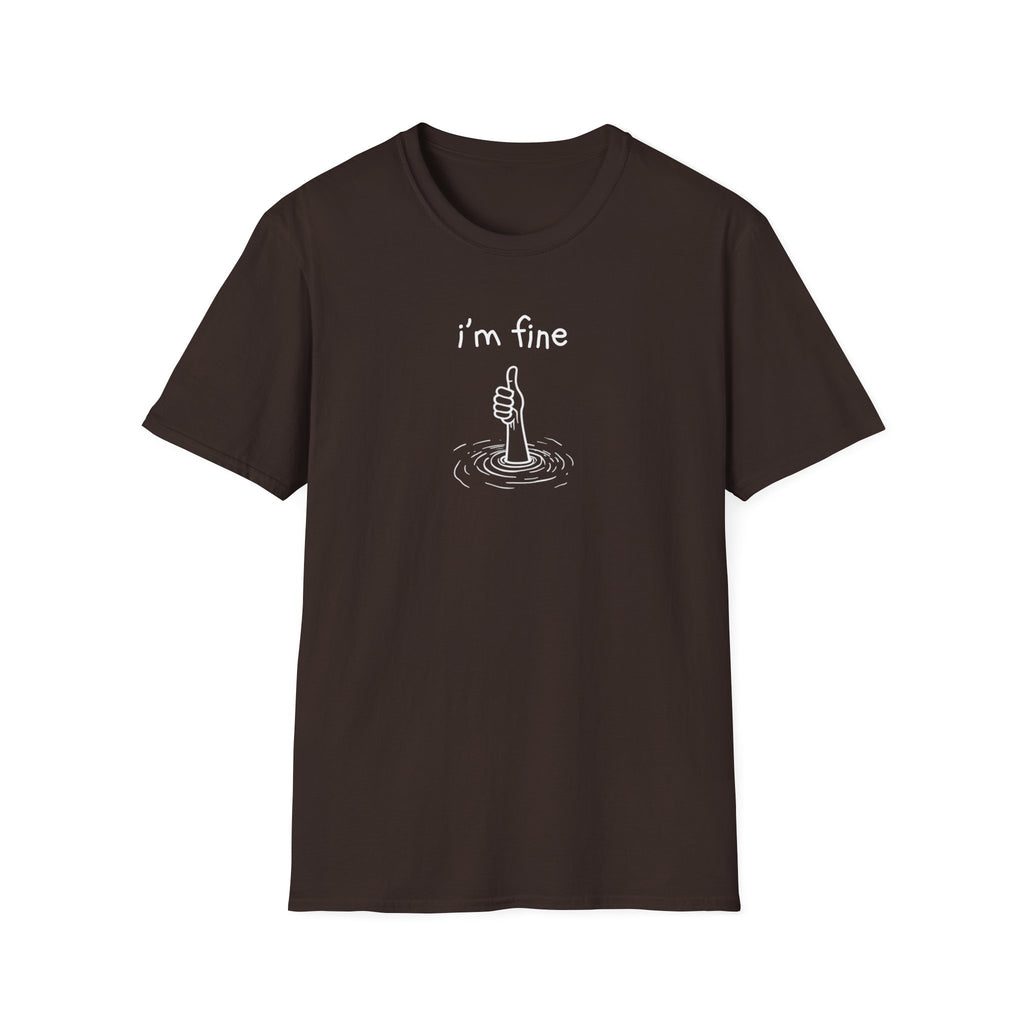 I'm Fine T-Shirt