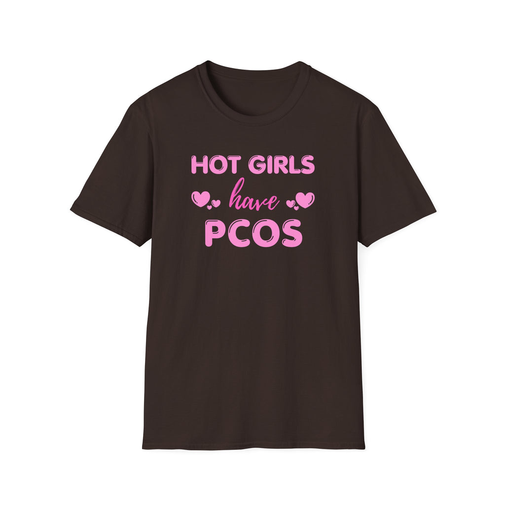 Hot Girls have PCOS T-Shirt