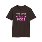 Hot Girls have PCOS T-Shirt