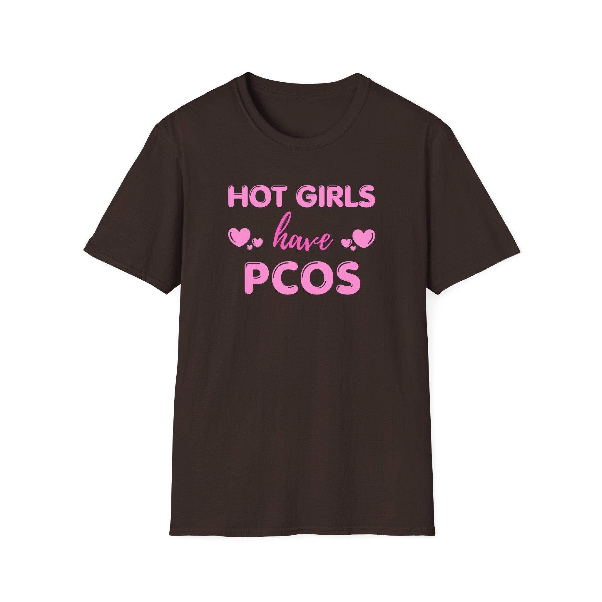 Hot Girls have PCOS T-Shirt