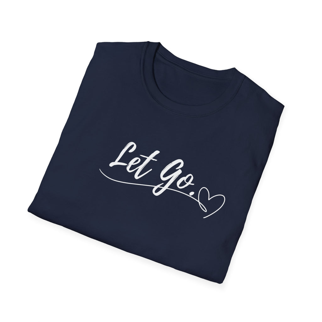 Let Go T-Shirt