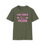 Hot Girls have PCOS T-Shirt