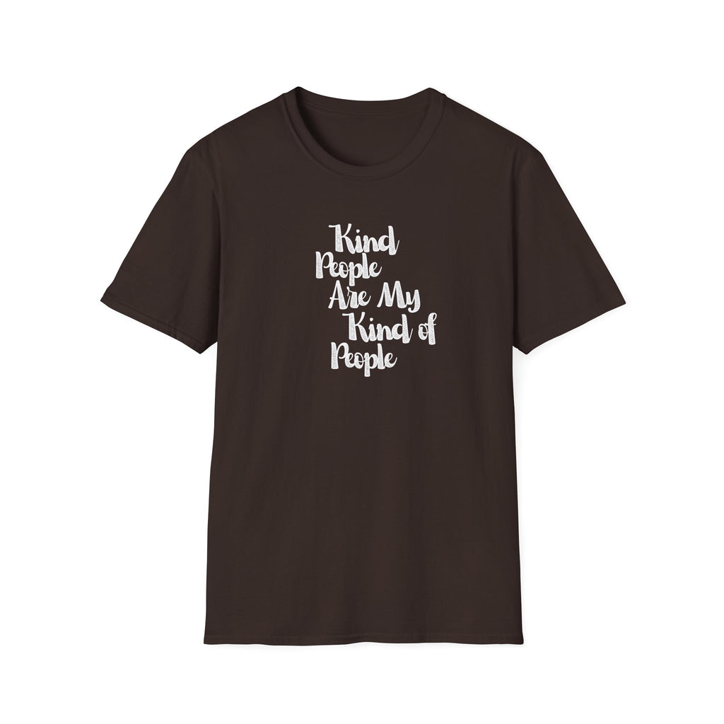 Kind People Are My Kind of People T-Shirt