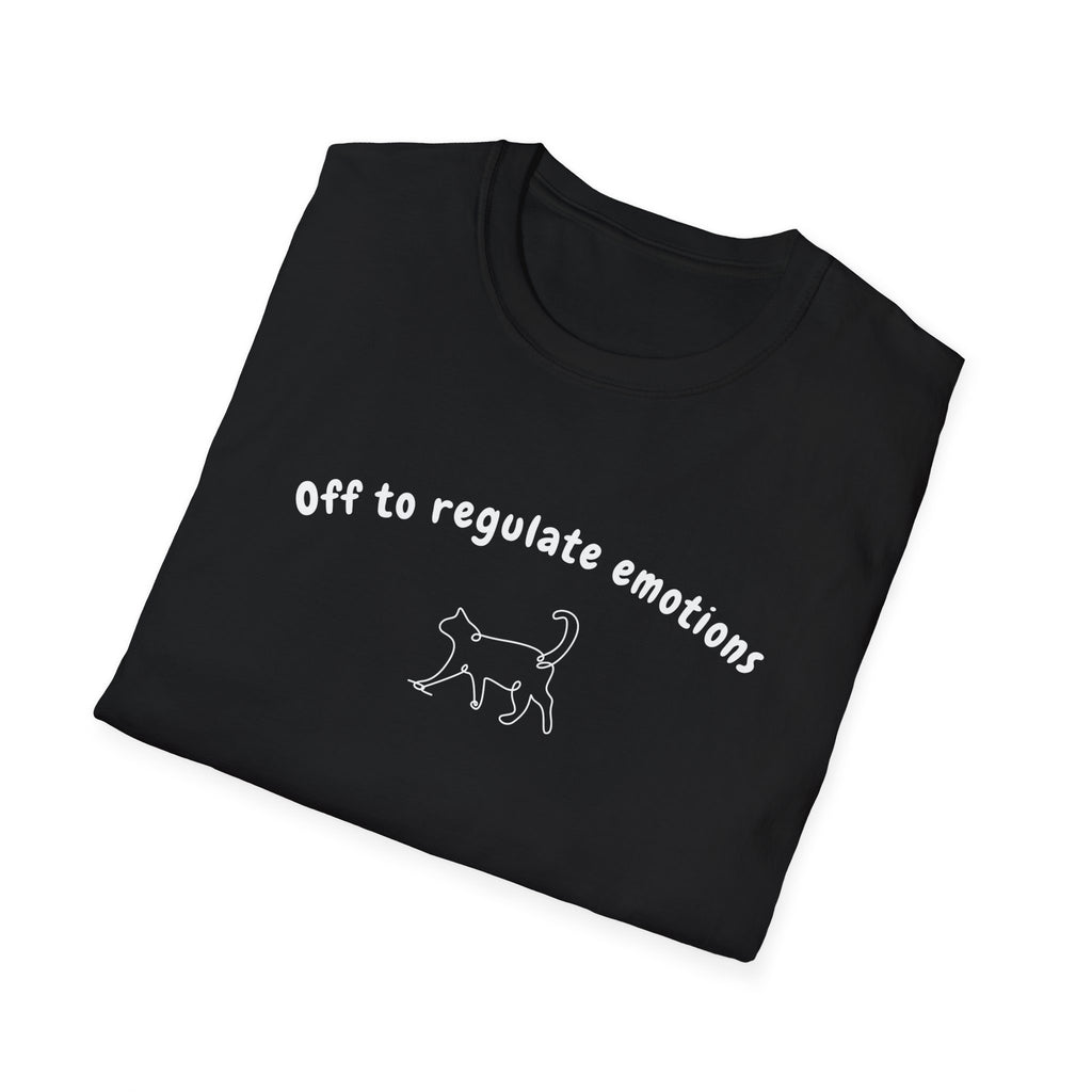 Off To Regulate Emotions T-Shirt