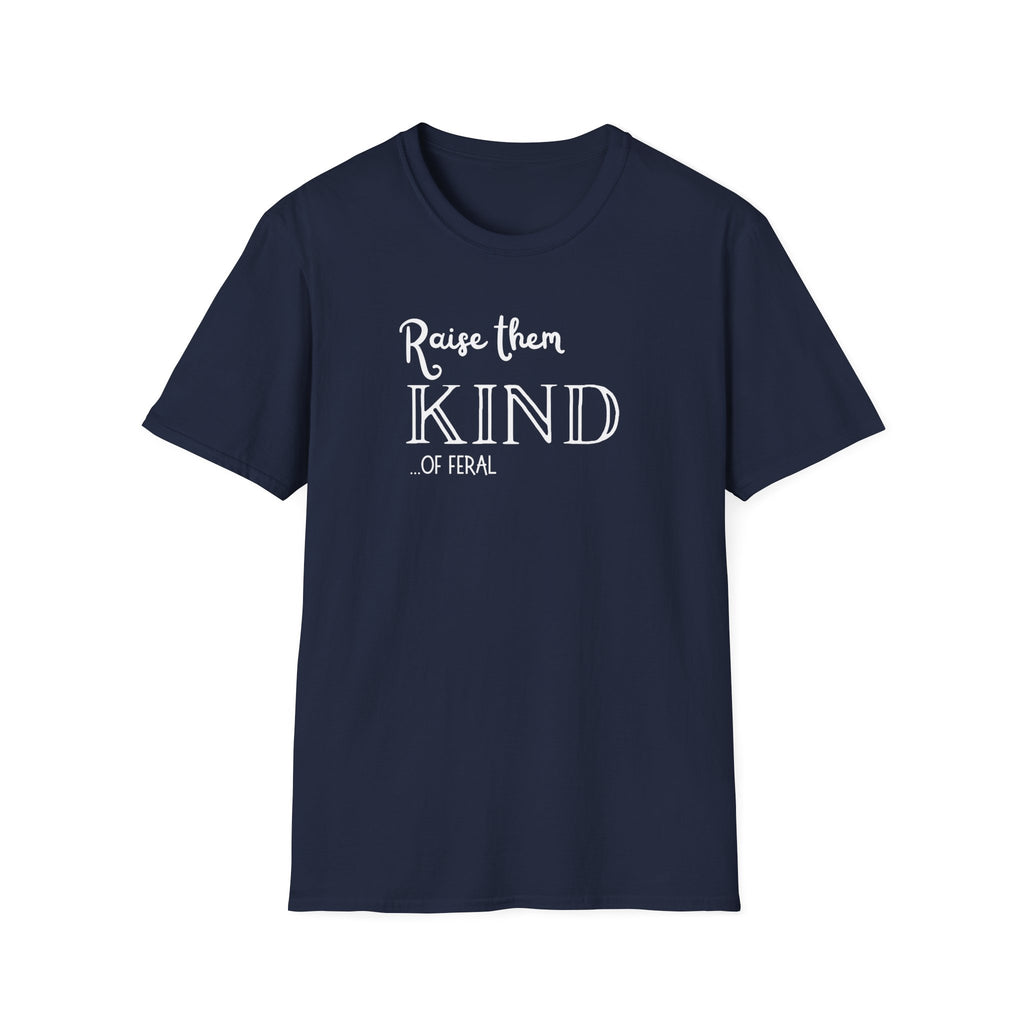 Raise them Kind of Feral T-Shirt