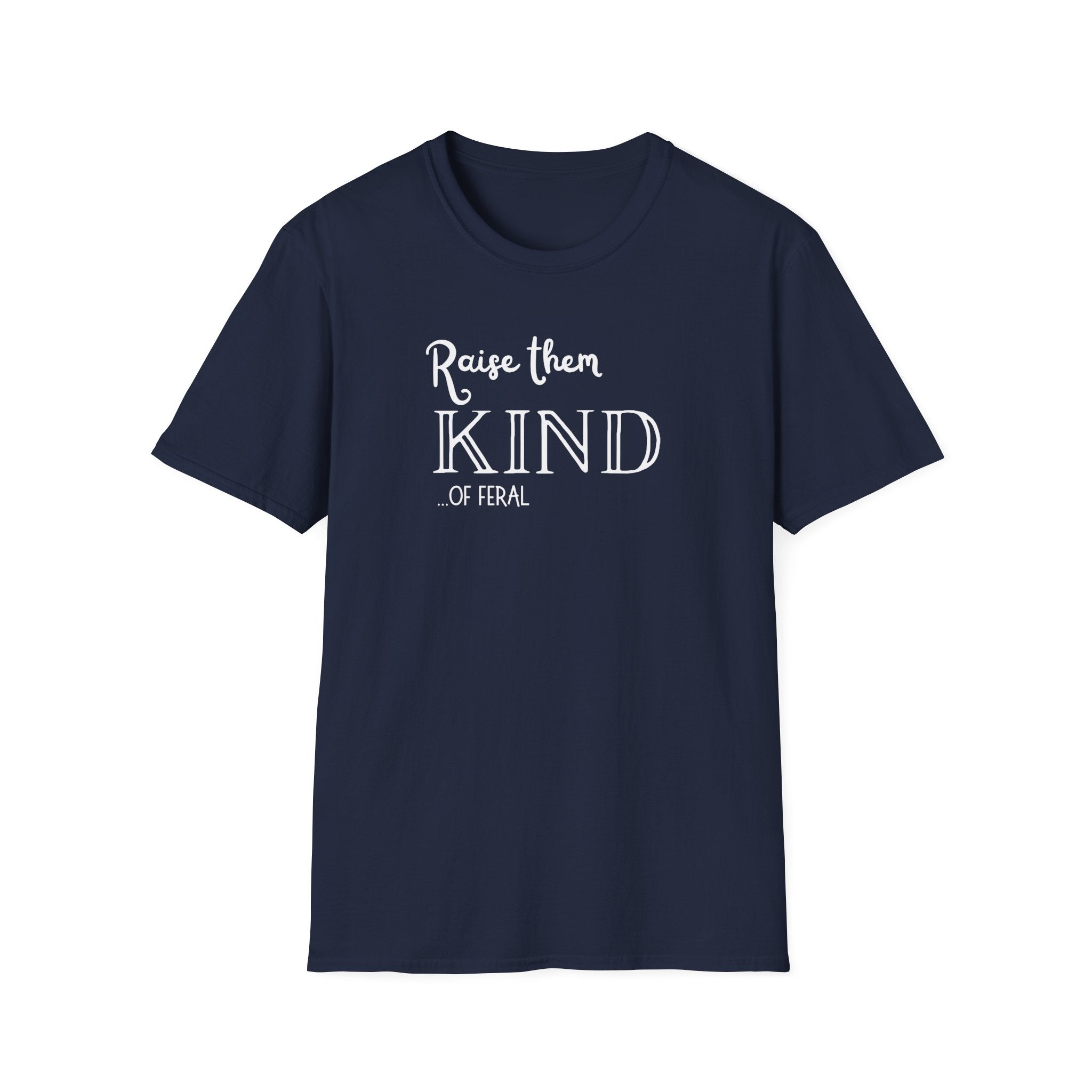 Raise them Kind of Feral T-Shirt