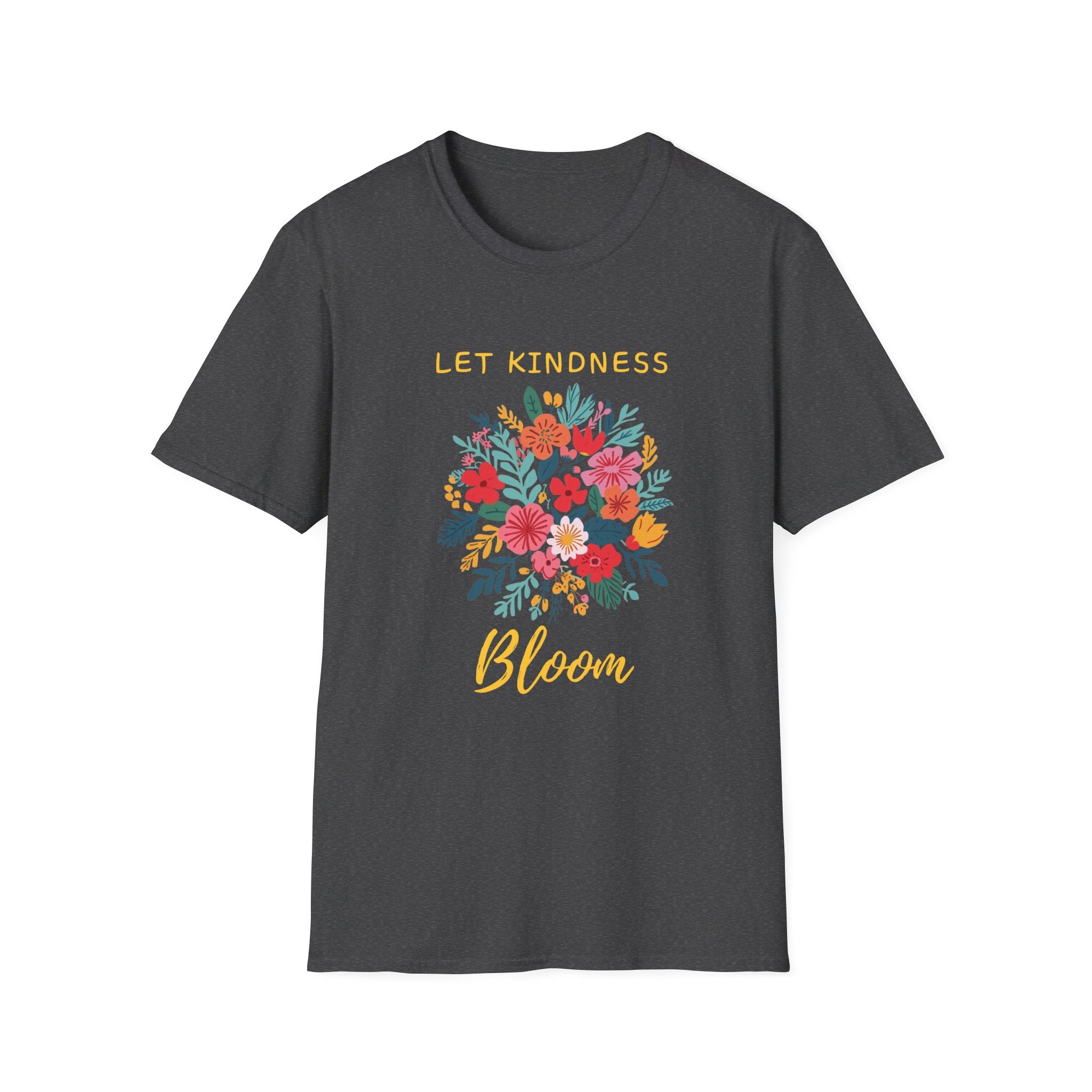 Let Kindness Bloom – Floral Bouquet T-Shirt