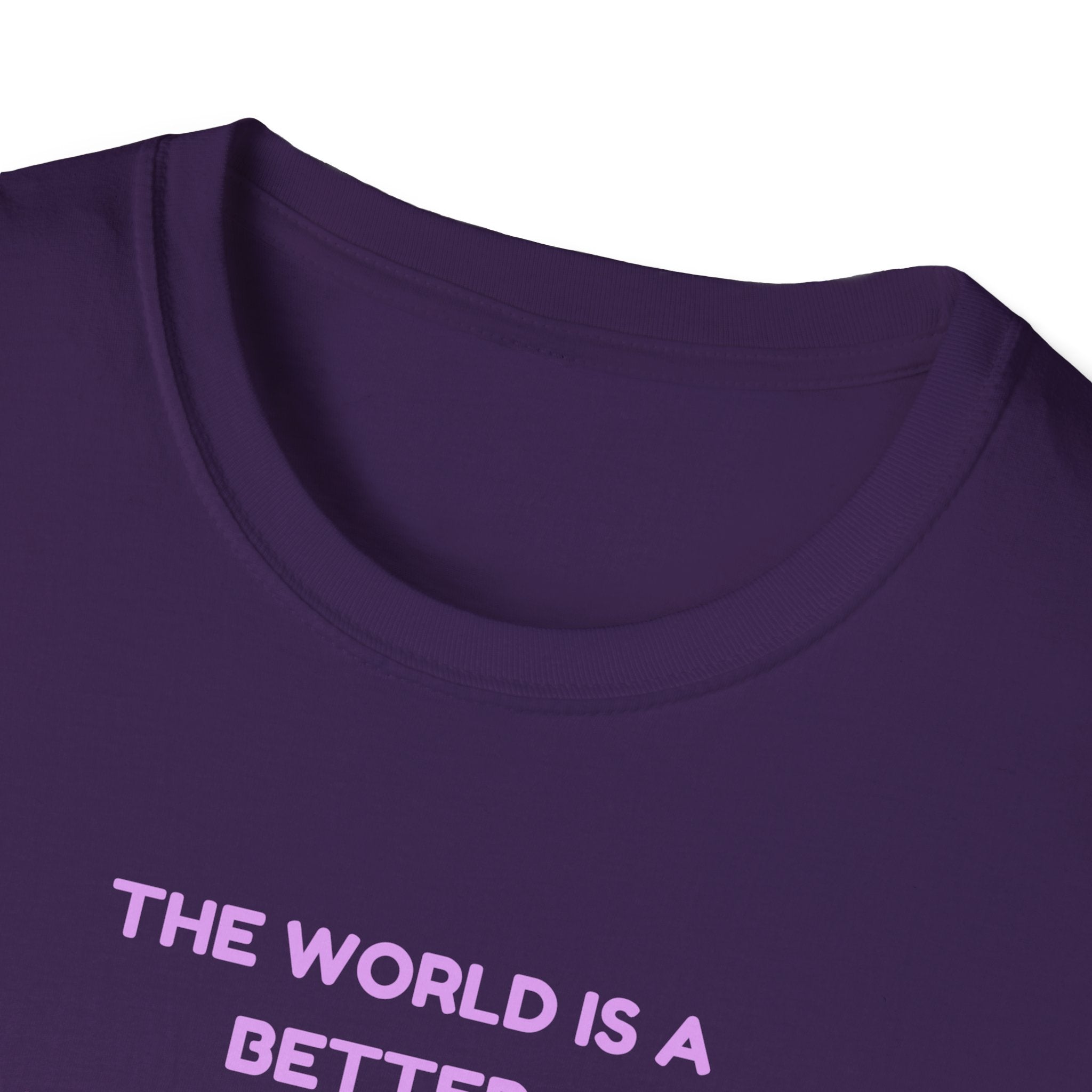 The World Is a Better Place With You in It T-Shirt
