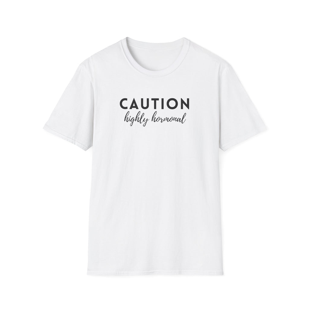 Caution Highly Hormonal T-Shirt