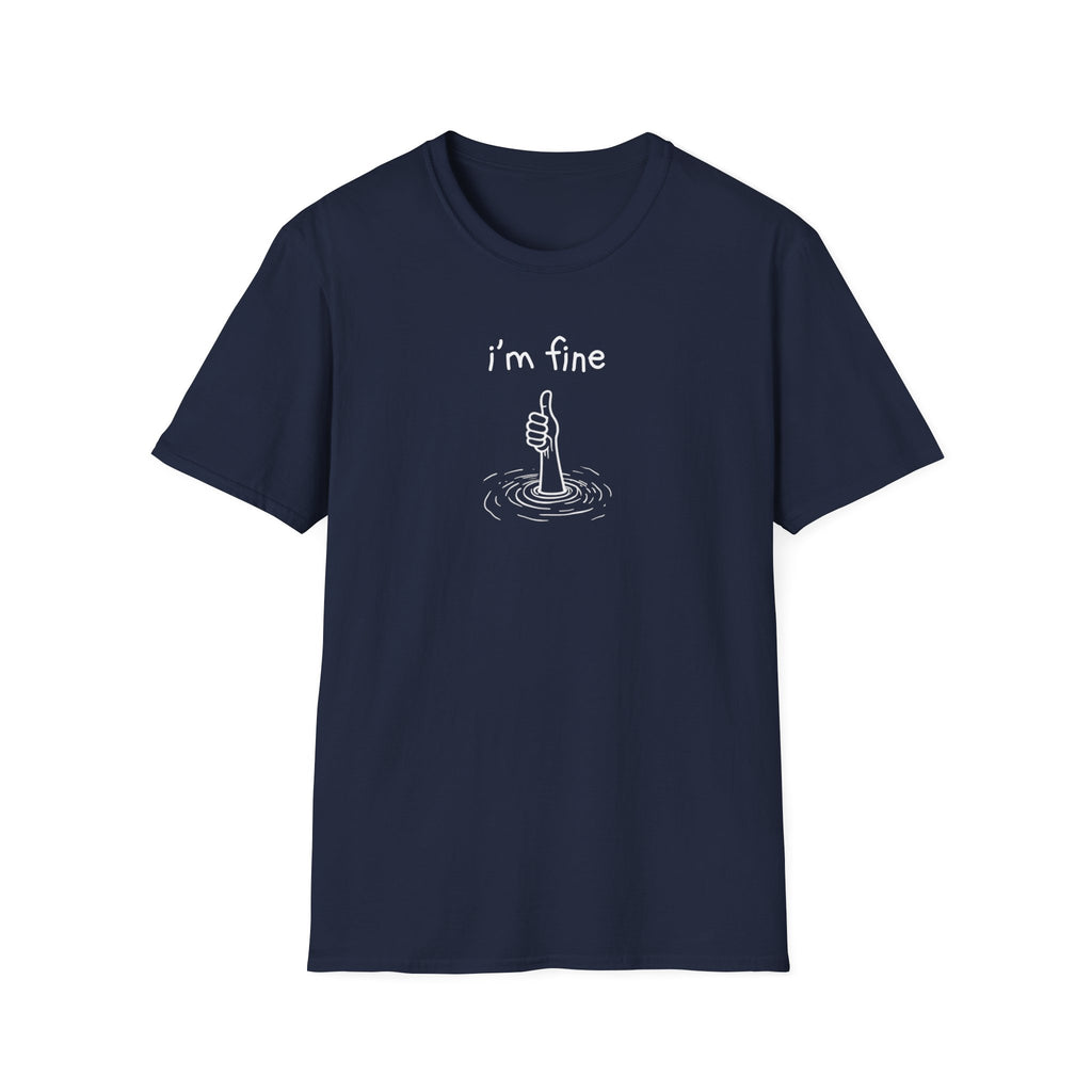 I'm Fine T-Shirt