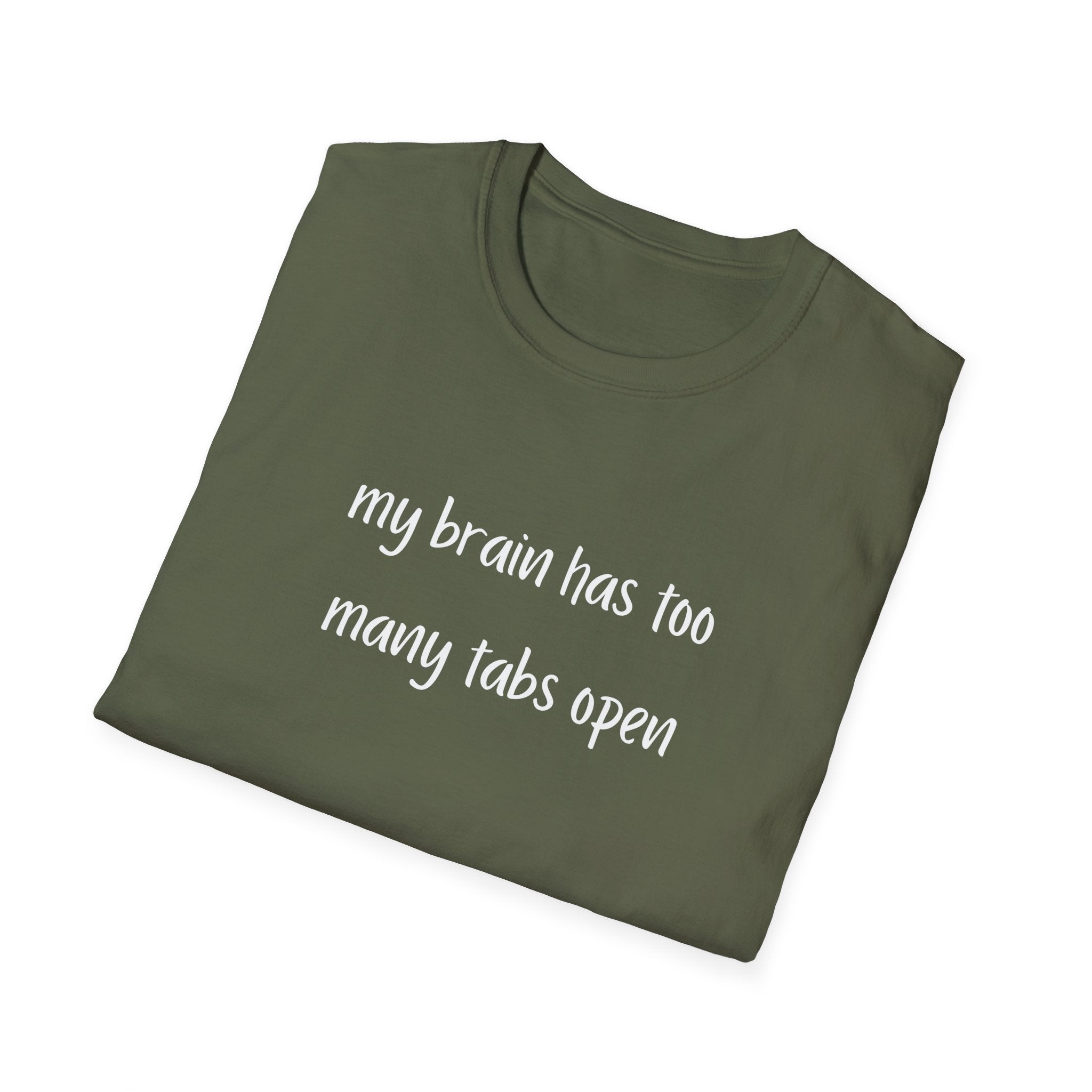 My Brain Has Too Many Tabs Open T-Shirt