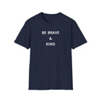Be Brave & Kind T-Shirt