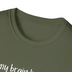 My Brain Has Too Many Tabs Open T-Shirt