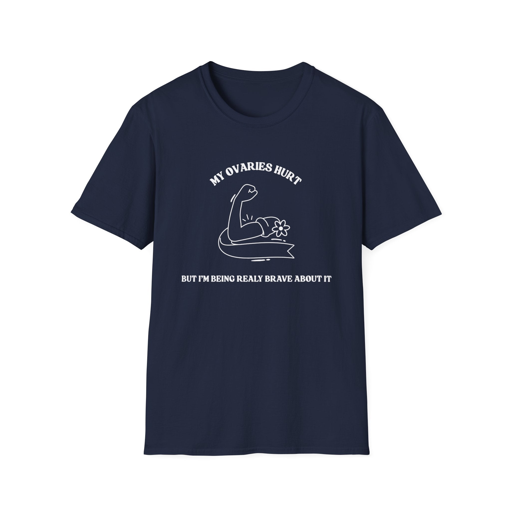 My Ovaries Hurt  T-Shirt