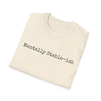 Mentally Stable-ish T-Shirt