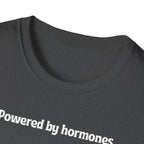 Powered by Hormones (Send Help) T-Shirt