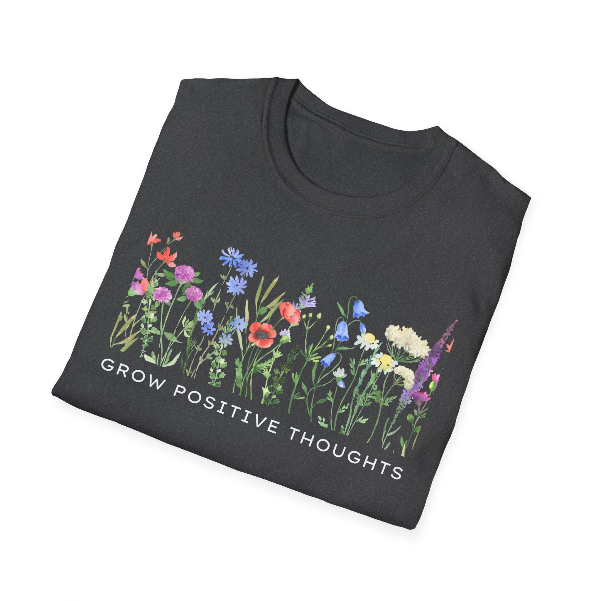 Grow Positive Thoughts T-Shirt