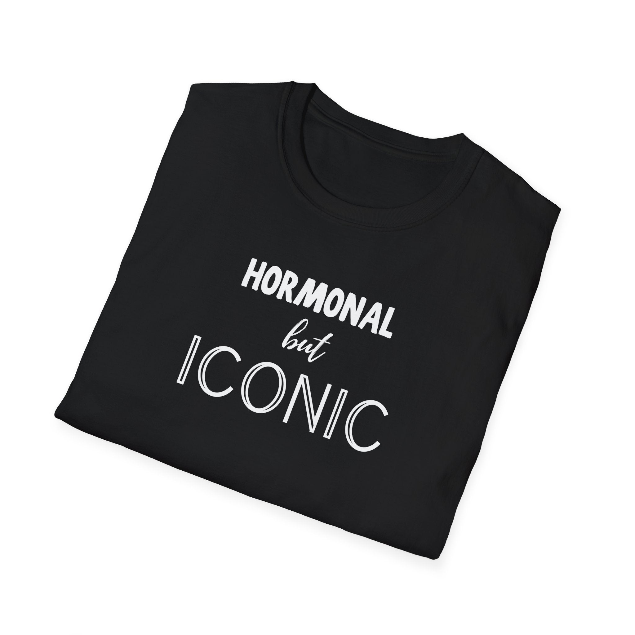Hormonal But Iconic T-Shirt