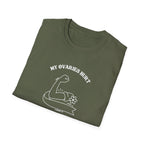 My Ovaries Hurt  T-Shirt